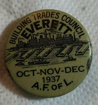 Rare - 1937 A F Of L Pin Everett Wa,  Building Trade Council Made By Bastin Bros
