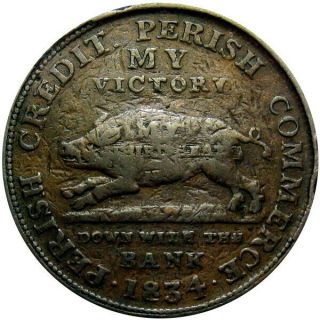 1834 Anti Andrew Jackson Political Hard Times Token Wild Boar Pig Ht - 9 Low 8