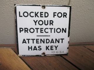 Vintage Gas Station Porcelain Restroom Sign " Locked For Your Protection " 1954