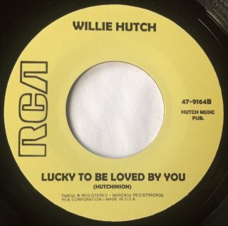 Northern Soul 45 - Willie Hutch " Lucky To Be Loved By You " B/w Laura Green