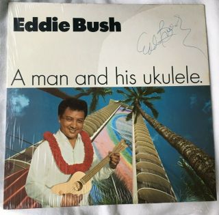 Eddie Bush,  A Man And His Ukulele Autographed,  Partially Vinyl Lp Vgc