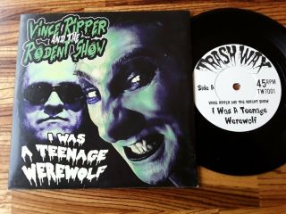 Vince Ripper And The Rodent Show – I Was A Teenage Werewolf - 7 " Garage Cramps