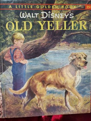 Vintage Little Golden Book Walt Disney’s Old Yeller,  1957,  1st Ed,  " A " Letter