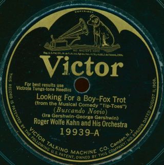 Victor 19939.  Roger Wolfe Kahn.  Looking For A Boy/int.  Nat.  Orch.  Road Of Dreams.  78
