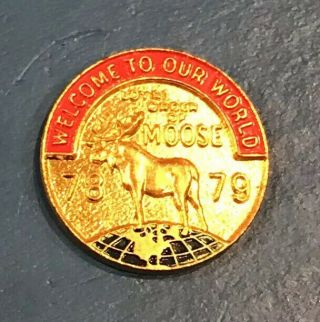 Loyal Order Of The Moose 1978 - 1979 Welcome To Our World Lapel Pin Back
