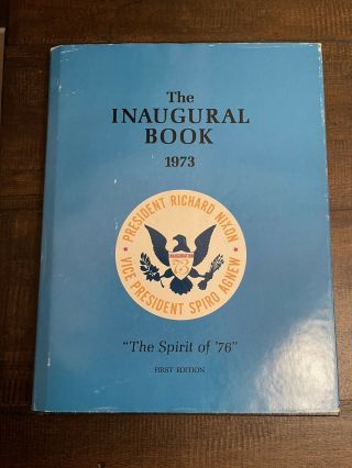 1973 Official Inauguration Book For President Richard Nixon & Vp Spiro Agnew 1st