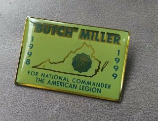 Butch Miller West Virginia For National Commander American Legion Campaign Pin