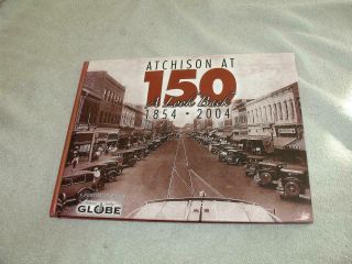 Atchinson At 150 Years A Look Back