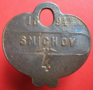 Czech In Austro - Hung.  - Old 1894 Smichov - Dog License Tax Tag - More On Ebay.  Pl