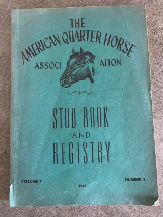 Vintage 1945 Aqha American Quarter Horse Assn Stud Book & Registry Vol 1 No 3