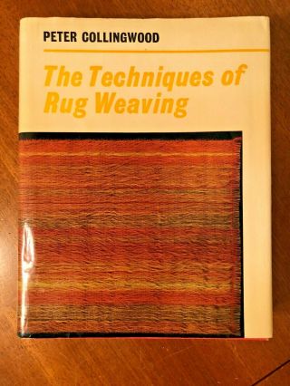 Vintage The Techniques Of Rug Weaving By Peter Collingwood Hardcover