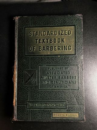 Vintage 1950 " Standardized Textbook Of Barbering " - Fourth Edition