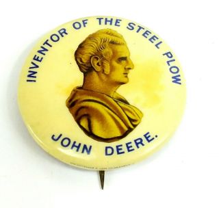 Vintage John Deere Advertising Inventor Of The Steel Plow Pinback Pin