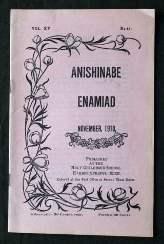 Anishinabe Enamiad Holy Childhood Indian School Harbor Springs,  Mi Nov 1910