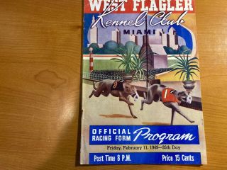 West Flagler 1949 Official Greyhound Dog Racing Program,  Miami,  Fl.  Feb 11