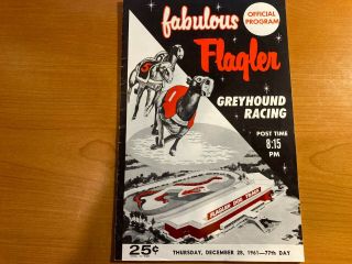 Fabulous Flagler 1961 Official Greyhound Dog Racing Program,  Miami,  Fl.  Dec 28