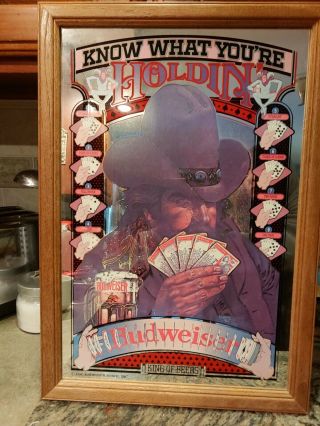 Budweiser Mirrored Sign " (know What Your Holdin " 20”x14”