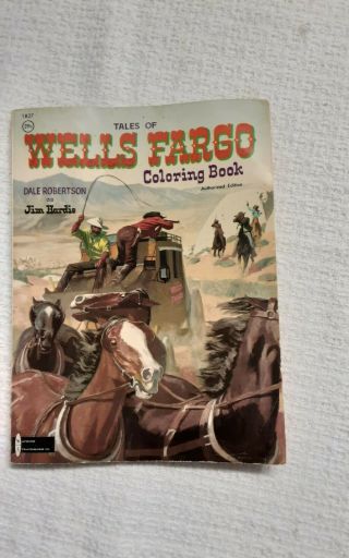 1957 Tales Of Wells Fargo Coloring Book Some Pages Are Colored.