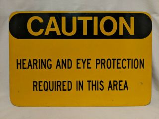 Vintage Caution Safety Sign Hearing Eye Protection Required Construction 18 " X12 "