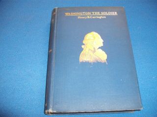 Rare 1899 Book George Washington The Soldier By Henry B.  Carrington,  Scribners