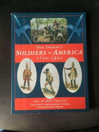 Troiani,  Soldiers In America,  Hardcover Vg Colonial And Rev War Material
