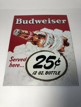 Vtg Look Budweiser Served Here " 25 Cents 12 Oz.  Bottle " Metal Beer Sign