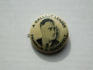 Vintage Franklin D Roosevelt A Gallant Leader Political Campaign Button Pin