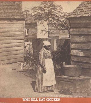 Ga.  " Who Kill Dat Chicken " Havens Lady In The Yard Looking.  Savannah,  Ga.  1870
