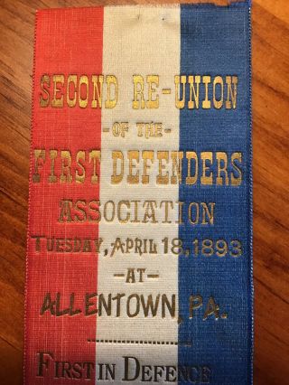 CIVIL WAR 2nd REUNION RIBBON of the First Defenders,  Allentown,  Pa April 1893 2
