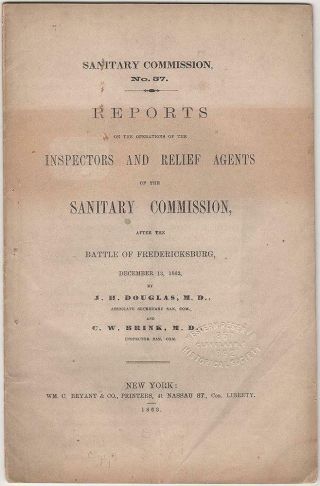 Civil War - U.  S.  Sanitary Commission Reports On The Battle Of Fredericksburg