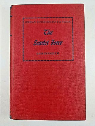 Canadian Nwmp Rcmp The Scarlet Force Great Stories Of Canada Reference Book