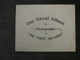 The White Squadron Photographs " Our Naval Album " 1897 Us War Ships