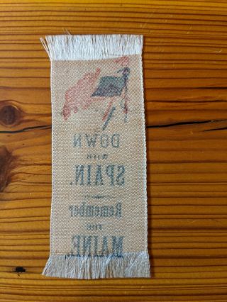ca.  1898 Spanish American War Ribbon DOWN WITH SPAIN REMEMBER THE MAINE 2
