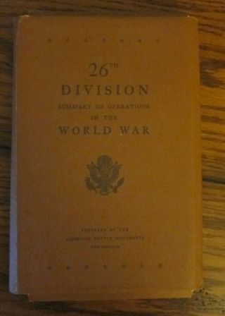 26th Division Summary Of Operations In World War I Us Army W/ 3 Maps