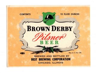 1950s Best Brewing Co,  Chicago,  Illinois Brown Derby Pilsner Beer Label