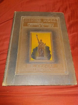 1917 - 1919 " Honor Roll Of Howell County Missouri.  Hardcover.