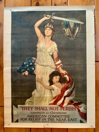 Wwi Poster " They Shall Not Perish " American Comm For Near East Relief 30x40 " Exc