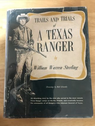 Trails And Trials Of A Texas Ranger,  By William W.  Sterling,  Hb,  W/dustcover