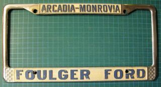 Foulger Ford Arcadia - Monrovia Vintage Drag Racing Dealer License Plate Frame