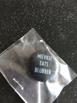 Vintage Melville Eats Blubber Pinback.  Zodiac Killer.