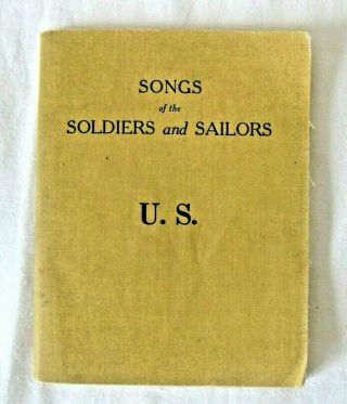 1917 Songs Of The Soldiers And Sailors Linen Cover Book 1st Edition Wwi