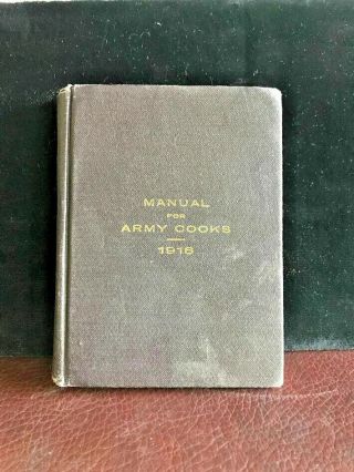 Wwi / Ww1 U.  S.  Army,  Field Book For Army Cooks,  1916,  Hard Cover,  Dated 1917,