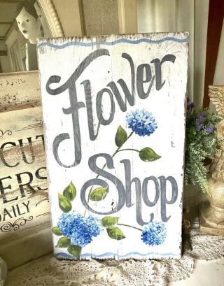 Vintage Wood Sign Wooden Advertising Flower Shop Cottage Blue Floral Hydrangeas