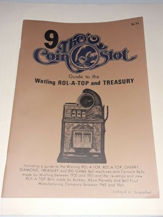 9 The Coin Slot Watling Rolatop Etc Slot Machine Guide Book Bueschel