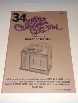 34 The Coin Slot Superior Races Etc Slot Machine Guide Book Bueschel