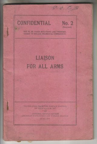 1918 Booklet - Liaison For All Arms - American Expeditionary Forces In France