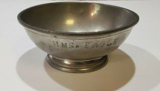 Vintage Hms Eagle English Royal Navy Pewter Mess Bowl