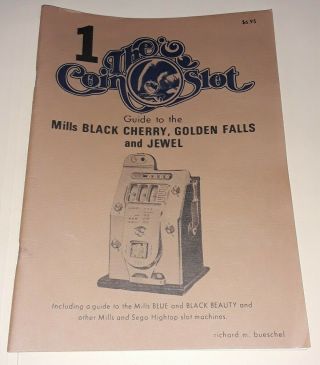 1 The Coin Slot Mills Hi - Top Black Cherry Etc Slot Machine Guide Book Bueschel