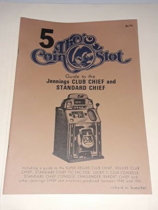 5 The Coin Slot Jennings Club Chief Etc Slot Machine Guide Book Bueschel
