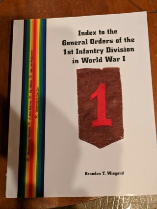 Index To The General Orders Of The 1st Infantry Division,  In World War I